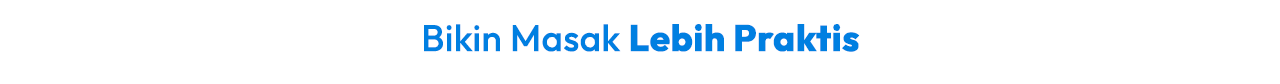 bikin masak lebih praktis