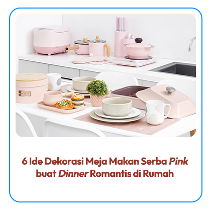 6 Ide Dekorasi Meja Makan Serba Pink buat Dinner Romantis di Rumah