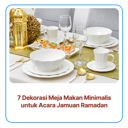 7 Dekorasi Meja Makan Minimalis untuk Acara Jamuan Ramadan