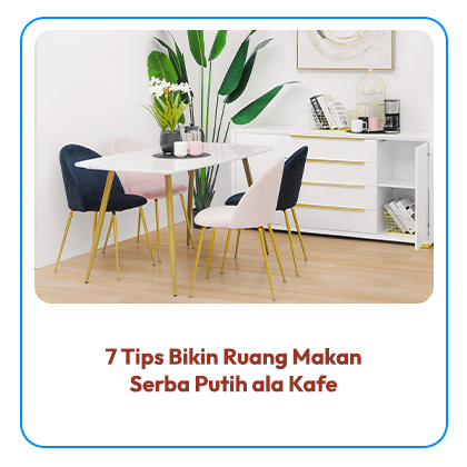 7 Tips Bikin Ruang Makan Serba Putih ala Kafe