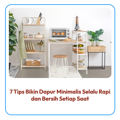 7 Tips Bikin Dapur Minimalis Selalu Rapi dan Bersih Setiap Saat