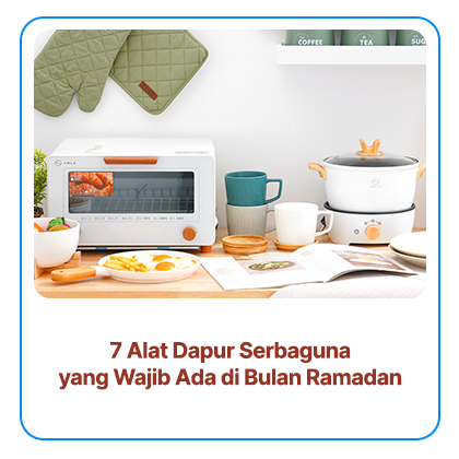 7 Alat Dapur Serbaguna yang Wajib Ada di Bulan Ramadan