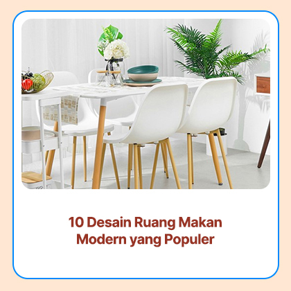 10 Desain Ruang Makan Modern yang Populer