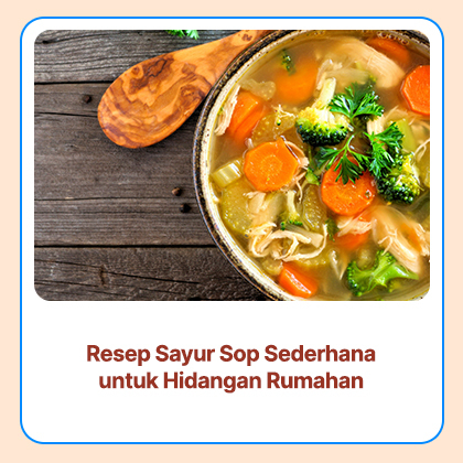 Resep Sayur Sop Sederhana untuk Hidangan Rumahan