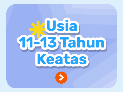 Usia 11-13 Tahun Keatas