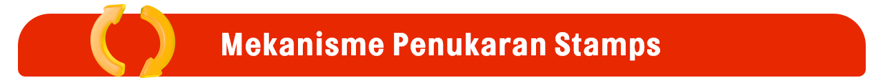 Mekanisme Penukaran Stamps