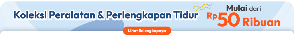 Koleksi Peralatan dan Perlengkapan Tidur