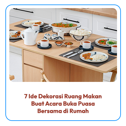 7 Ide Dekorasi Ruang Makan Buat Acara Buka Puasa Bersama di Rumah