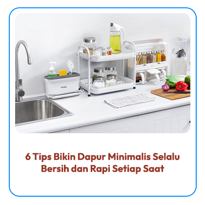 6 Tips Bikin Dapur Minimalis Selalu Bersih dan Rapi Setiap Saat